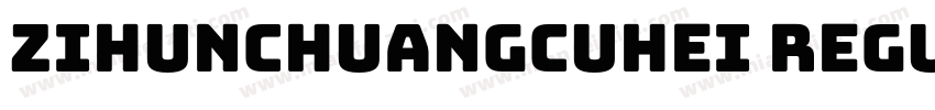 zihunchuangcuhei Regular字体转换